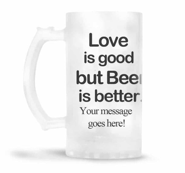 Personalised Beer Mug – But Beer is Better